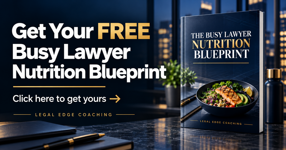 The Busy Lawyer Nutrition Blueprint